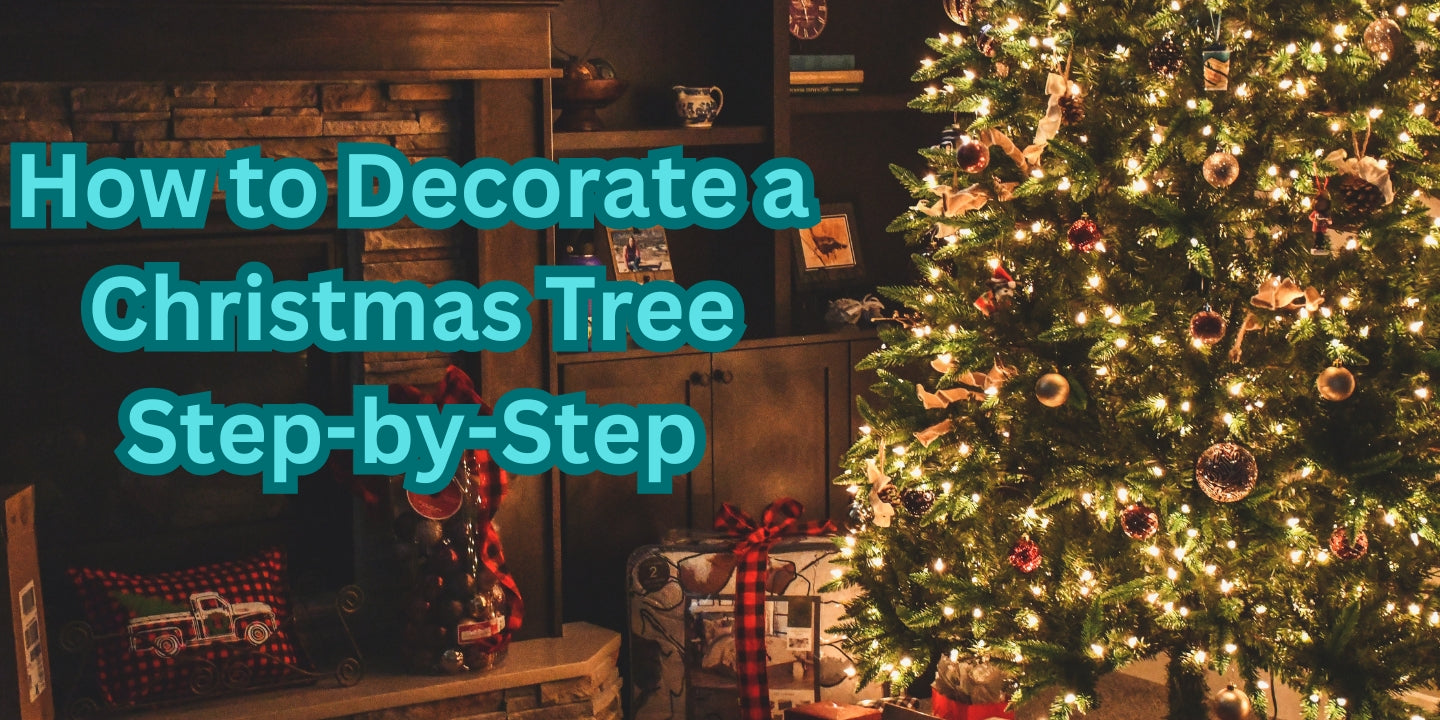 How to Decorate a Christmas Tree Step-by-Step