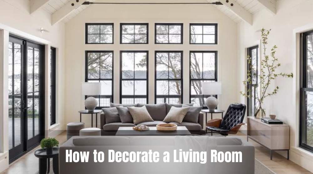 How to Decorate a Living Room?
